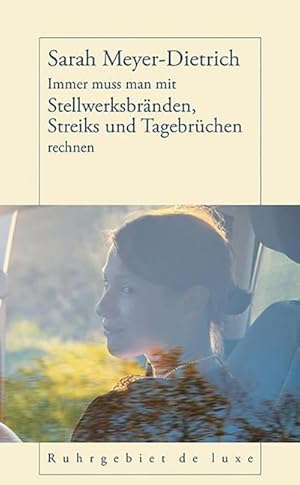 Bild des Verkufers fr Immer muss man mit Stellwerksbrnden, Streiks und Tagebrchen rechnen (Ruhrgebiet de luxe) zum Verkauf von Rheinberg-Buch Andreas Meier eK