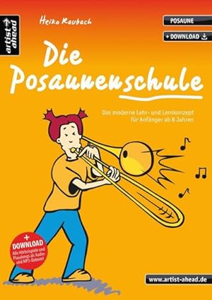 Bild des Verkufers fr Die Posaunenschule: Das moderne Lehr- und Lernkonzept fr Anfnger ab 8 Jahren (inkl. Download). Lehrbuch fr Posaune. Musiknoten. zum Verkauf von Rheinberg-Buch Andreas Meier eK