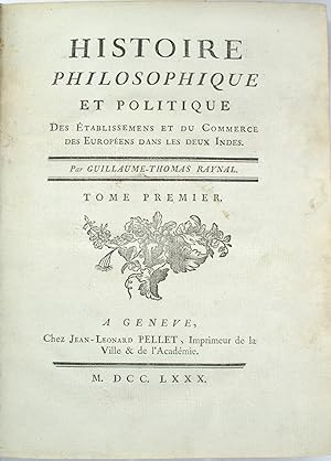 Histoire philosophique et politique des établissements et du commerce des Européens dans les deux...