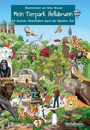 Bild des Verkufers fr Mein Tierpark Hellabrunn: Mit Bachems Wimmelbildern durch den Mnchner Zoo zum Verkauf von Rheinberg-Buch Andreas Meier eK
