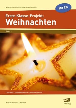 Bild des Verkufers fr Erste-Klasse-Projekt: Weihnachten: 7 Stationen - 3-fach differenziert - fcherbergreifend (Selbstgesteuert lernen im Anfangsunterricht) zum Verkauf von Rheinberg-Buch Andreas Meier eK