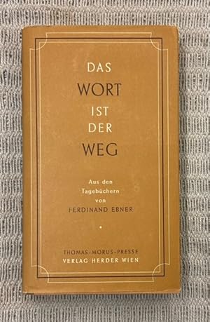 Seller image for Das Wort ist der Weg. Aus den Tagebchern von Ferdinand Ebner. for sale by Genossenschaft Poete-Nscht