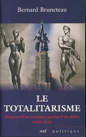 Bild des Verkufers fr Le Totalitarisme. Origines D'un Concept, Gense D'un Dbat 1930 - 1942 zum Verkauf von LIBRAIRIE GIL-ARTGIL SARL