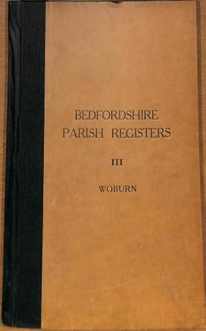 Bild des Verkufers fr Befordshire Parish Registers. Volume III: Woburn 1558 - 1812 zum Verkauf von WeBuyBooks