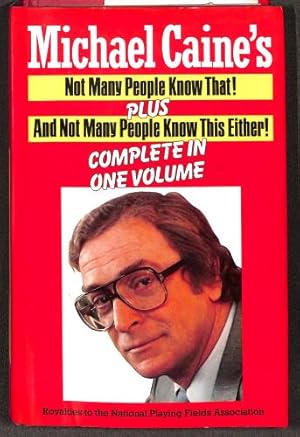 Bild des Verkufers fr Michael Caine's Not Many People Know That! Plus Michael Caine's And Not Many People Know This Either! zum Verkauf von WeBuyBooks
