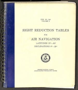 Bild des Verkufers fr Sight Reduction Tables for Air Navigation: Latitudes 39 - 89 Declinations 0 - 29 (Pub No. 249 Volume 3) zum Verkauf von WeBuyBooks