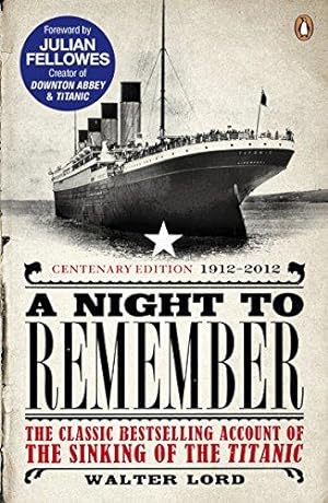 Immagine del venditore per A Night to Remember: The Classic Bestselling Account of the Sinking of the Titanic venduto da WeBuyBooks 2
