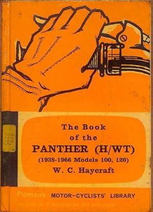 Image du vendeur pour The Book of the Panther (H/WT): A practical guide on the handling and maintenance of the 1938-63 598 C.C. Model 100 and the 1959-66 645 C.C. Model 120 P. & M. Panthers mis en vente par WeBuyBooks