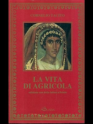 Bild des Verkufers fr La vita di Agricola zum Verkauf von Librodifaccia