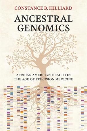 Bild des Verkufers fr Ancestral Genomics : African American Health in the Age of Precision Medicine zum Verkauf von AHA-BUCH GmbH