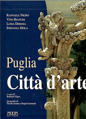 Image du vendeur pour Puglia. Citt d'arte mis en vente par Libreria sottomarina - Studio Bibliografico