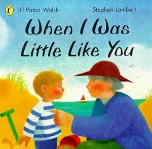 Seller image for When I Was Little Like You (Picture Puffin S.) for sale by WeBuyBooks 2