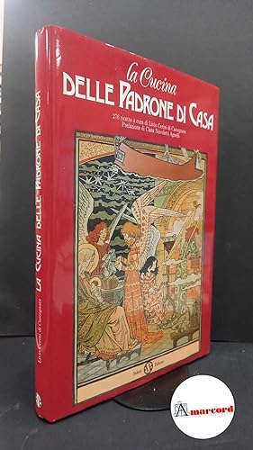 Seller image for Cerini di Castegnate, Livio. La cucina delle padrone di casa : con 276 ricette. Firenze Salani, 1988 for sale by Amarcord libri