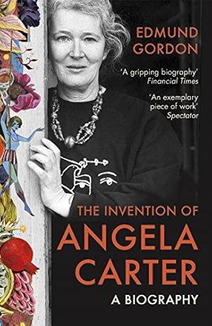 Seller image for The Invention of Angela Carter: A Biography for sale by WeBuyBooks