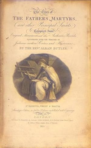 Image du vendeur pour The Lives of the Fathers, Martyrs, and other Principal Saints; Compiled from Original Monuments and other Authentic Records: Illustrated with the Remarks of Judicious Modern Critics and Historians [Volume 11] mis en vente par WeBuyBooks