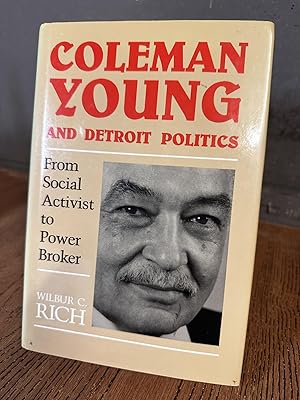 Coleman Young and Detroit Politics: From Social Activist to Power Broker