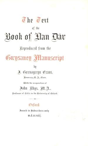 Seller image for The Text of the Book of Llan Dav: Reproduced from the Gwysaney Manuscript (Volume IV of the Series of Old Welsh Texts) for sale by WeBuyBooks