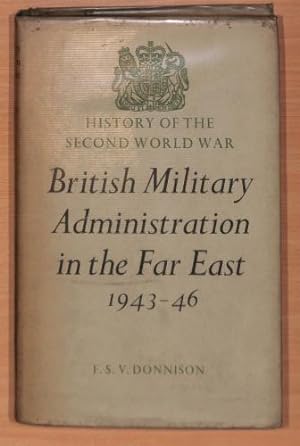 Bild des Verkufers fr History of The Second World War - British Administration in the Far East 1943-46 zum Verkauf von WeBuyBooks