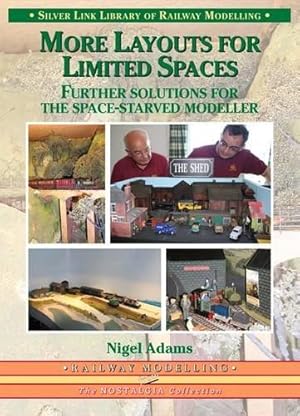 Seller image for More Layouts for Limited Spaces: Further Practical Solutions for the Space-Starved Modeller (Library of Railway Modelling) for sale by WeBuyBooks