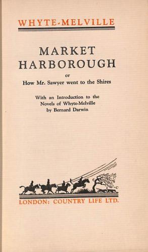 Imagen del vendedor de Market Harborough or How Mr. Sawyer Went to the Shires a la venta por WeBuyBooks