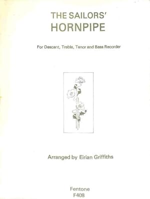 Bild des Verkufers fr The Sailors' Hornpipe For Descant, Treble, Tenor and Bass Recorder zum Verkauf von WeBuyBooks