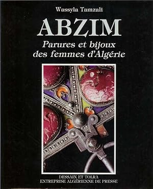 Imagen del vendedor de Abzim : parures et bijoux des femmes d'Algrie a la venta por Papier Mouvant