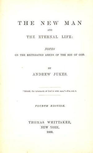 Seller image for The New Man and the Eternal Life: Notes on the Reiterated Amens of the Son of God for sale by WeBuyBooks