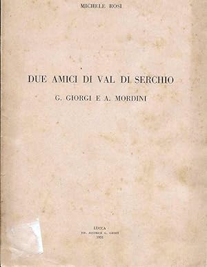 Seller image for Due amici di Val di Serchio, G. Giorgi e A Mordini. for sale by DARIS SAS