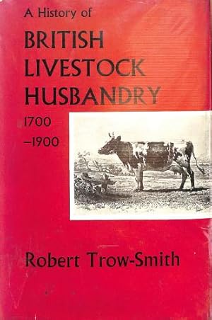 Bild des Verkufers fr A History Of British Livestock Husbandry 1700-1900 zum Verkauf von WeBuyBooks