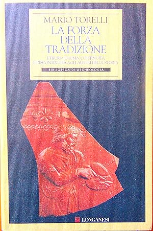 La forza della tradizione. Etruria e Roma: continuità e discontinuità agli albori della storia