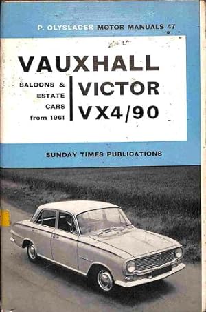 Bild des Verkufers fr Handbook for the Vauxhall Victor and VX4/90. Saloons and Estate Cars from 1961 zum Verkauf von WeBuyBooks