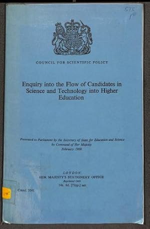 Image du vendeur pour Enquiry into the Flow of Candidates in Science and Technology into Higher Education (Cmnd. 3541) mis en vente par WeBuyBooks