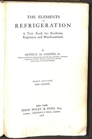 Imagen del vendedor de The Elements of Refrigeration: A Text Book for Students, Engineers and Warehousemen a la venta por WeBuyBooks