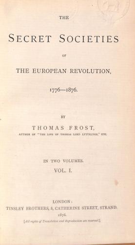 Imagen del vendedor de The Secret Societies of The European Revolution 1776 - 1876 2 Volumes a la venta por WeBuyBooks