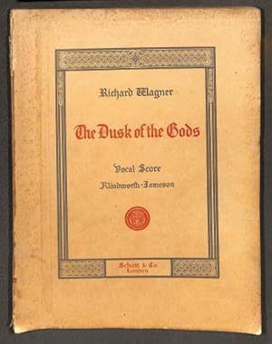 Immagine del venditore per The Dusk of the Gods - Vocal Score (The Nibelung's Ring: The Twilight of the Gods) venduto da WeBuyBooks