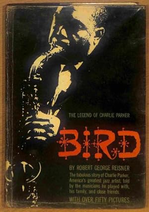 Imagen del vendedor de Bird: The Legend of Charlie Parker. a la venta por WeBuyBooks