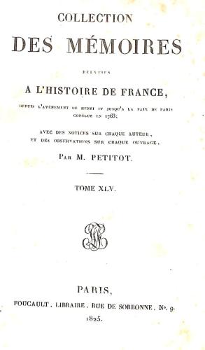 Seller image for Collection complete des Memoires relatifs a l'histoire de France, depuis le regne de Philippe-Auguste, juqu'au commencement du dix-septieme siecle, avec des notices sur chaque auteur, et des observations sur chaque ouvrage Tome XLV for sale by WeBuyBooks