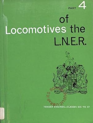 Immagine del venditore per Locomotives of the L.N.E.R. Part 4 venduto da WeBuyBooks