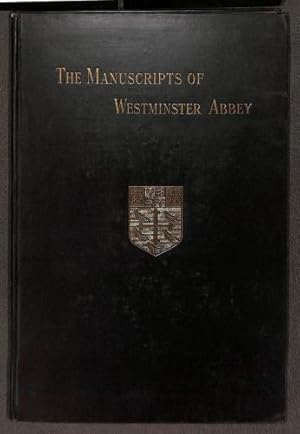 Imagen del vendedor de The manuscripts of Westminster Abbey (Notes and Documents Relating to Westminster Abbey No. 1) a la venta por WeBuyBooks