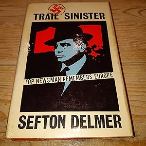 Trail Sinister: An Autobiography Volume One