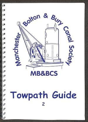 Seller image for Manchester Bolton and Bury Canal Towpath Guide No. 2 for sale by WeBuyBooks