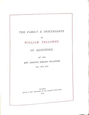 Imagen del vendedor de The Family & Descendants of William Fellowes of Eggesford. a la venta por WeBuyBooks