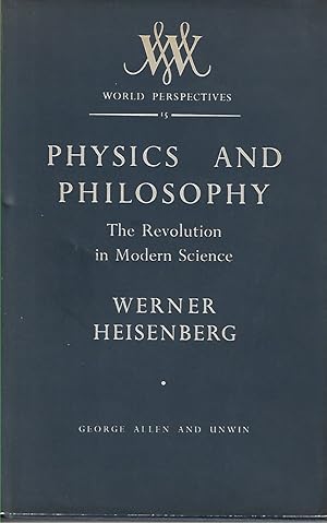 Image du vendeur pour Physics and Philosophy The Revolution in Modern Science mis en vente par Walden Books