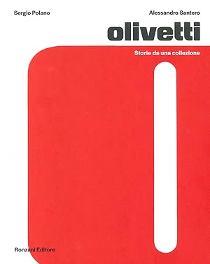 Bild des Verkufers fr Olivetti. Storie da una collezione zum Verkauf von Coenobium Libreria antiquaria