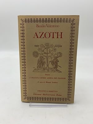 Azoth ovvero l'occulta opera aurea dei filosofi