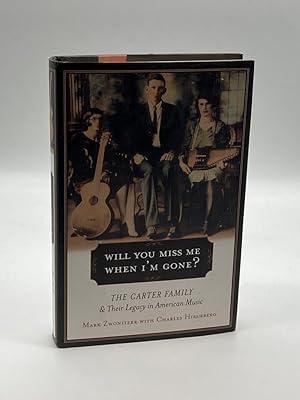 Seller image for Will You Miss Me when I'M Gone? The Carter Family and Their Legacy in American Music for sale by True Oak Books