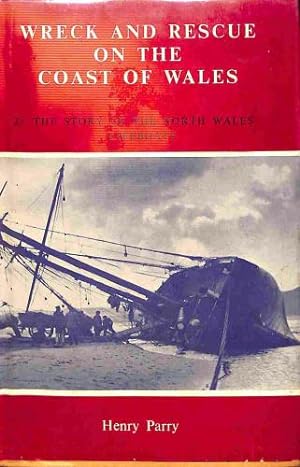 Bild des Verkufers fr Wreck and Rescue on the Coast of Wales. 2: The Story of the North Wales Lifeboats zum Verkauf von WeBuyBooks