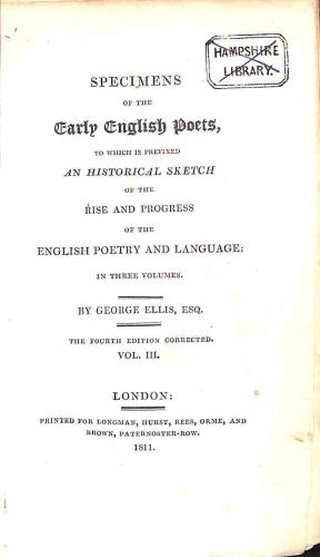 Imagen del vendedor de Specimens of the Early English Poets, to which is prefixed an historical sketch of the rise and progress of the English poetry and language; in three volumes. The fourth edition corrected. Vol. III. a la venta por WeBuyBooks