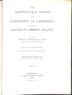 Bild des Verkufers fr The Architectural History of the University of Cambridge and of the Colleges of Cambridge and Eton: Volume 4 zum Verkauf von WeBuyBooks