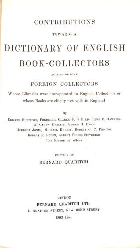 Bild des Verkufers fr Contributions Towards A Dictionary Of English Book-Collectors As Also Of Some Foreign Collectors Whose Libraries Were Incorporated In English Collections Or Whose Books Are Chiefly Met With In England zum Verkauf von WeBuyBooks